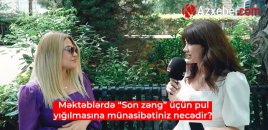Məktəblərdə "Son zəng" üçün pul yığılmasına münasibətiniz necədir? - VİDEOSORĞU