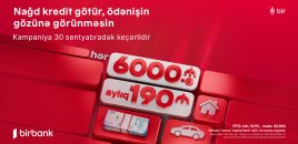 Kapital Bank-dan yeni kredit kampaniyası: 6000 AZN götür, aylıq 190 AZN ödə