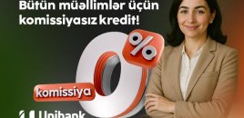 Unibank müəllimlər üçün 0 % komissiyalı kredit kampaniyası keçirir
