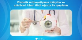Şəkərli diabeti olan şəxslərdə bu xəstəliyin müayinə və müalicəsi icbari tibbi sığorta ilə qarşılanır