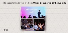 Bir ekosistemində yeni mərhələ: Umico Bonus artıq Bir Bonus oldu
