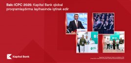 Bakı ICPC 2025: Kapital Bank qlobal proqramlaşdırma layihəsində iştirak edir
