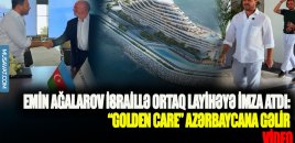 Emin Ağalarov İsraillə ortaq layihəyə imza atdı: “Golden Care” Azərbaycana gəlir 
