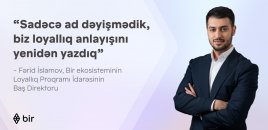 “Sadəcə ad dəyişmədik, biz loyallıq anlayışını yenidən yazdıq” – Fərid İslamov