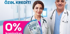 Bank of Baku-dan SƏHİYYƏ, TİBB işçiləri üçün 50.000 AZN-dək KOMİSSİYASIZ kredit