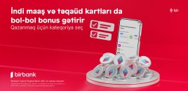 Əməkhaqqı və təqaüd kartlarında bonuslar dövrü başlayır