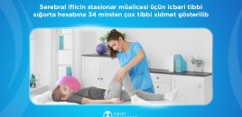 Serebral iflicin stasionar müalicəsində İcbari Sığorta ilə 34 mindən çox xidmət göstərilib