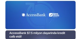 AccessBank Azərbaycanda yaşıl iqtisadiyyatın inkişafına vəsait cəlb etdi
