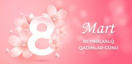 Bu gün 8 Mart - Beynəlxalq Qadınlar Günüdür