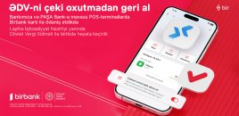 Birbanklılar üçün daha bir üstünlük: artıq ƏDV qəbzini skan etməyə gərək yoxdur