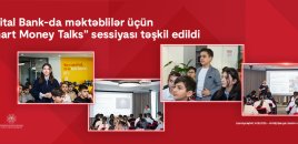 Kapital Bank-da məktəblilər üçün “Smart Money Talks” sessiyası təşkil edildi