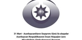 Ombudsman 31 Mart - Azərbaycanlıların Soyqırımı Günü ilə əlaqədar bəyanat yayıb