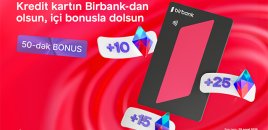 “Birbank”ın “Qazandıran bahar” kampaniyası ilə əlavə bonuslar qazanın