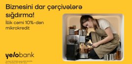 Yelo Bank-dan biznesini genişləndirmək istəyənlərə özəl fürsət