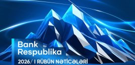 “Bank Respublika” I rübdə əsas maliyyə göstəriciləri üzrə artım əldə edib