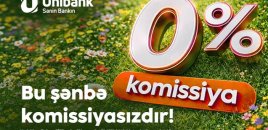Unibankda kreditlər bu şənbə də 0 % komissiyalıdır!