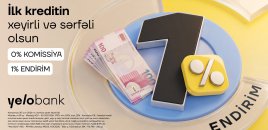 İlk dəfə kredit alan müştərilər üçün “Yelo Bank”dan komissiyasız və endirimli təklif
