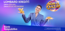 Bank Respublika “Ağır ol, qazan!” lombard kredit kampaniyasına start verdi