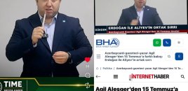 Aqil Ələsgərin “15 iyul çevrilişə cəhd” analizi Türkiyə mediasında