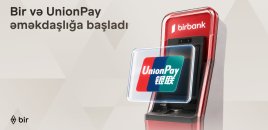 Bir və “UnionPay” tərəfdaşlığı ilə Azərbaycanda beynəlxalq ödəniş imkanları genişlənir