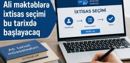 Ali məktəblərə ixtisas seçimi bu tarixdə başlayacaq