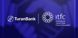 TuranBank və ITFC arasında maliyyələşmə üzrə uğurlu əməkdaşlıq davam edir