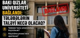 Qızlar Universitetinin tələbələri hara köçürüləcək? – Ekspertdən AÇIQLAMA