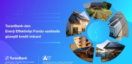TuranBank Enerji Effektivliyi Fondu vasitəsilə güzəştli kreditlərin verilməsinə başladı