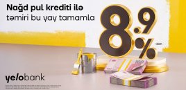 Ev təmiri və digər ehtiyacların üçün Yelo-dan sərfəli kredit fürsəti!