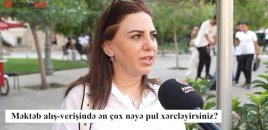 Məktəb alış-verişində valideynlər ən çox nəyə pul xərcləyir? – VİDEOSORĞU