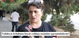 Valideyn övladının həyat yoldaşı seçiminə qarışmalıdırmı? – VİDEOSORĞU