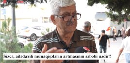 Ailədaxili münaqişələrin artmasının səbəbi nədir? – VİDEOSORĞU