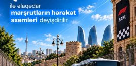 “Formula-1”lə əlaqədar 26 avtobus marşrutunun hərəkət sxemi dəyişdirilir