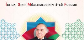 “İbtidai Sinif Müəllimlərinin 4-cü Forumu” keçiriləcək