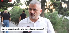 Vaxtı keçmiş məhsulla qarşılaşmısınız? – VİDEOSORĞU