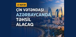 23 Çin vətəndaşı Azərbaycanda təhsil alacaq