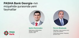 PASHA Bank Georgia-nın Müşahidə Şurasında yeni təyinatlar