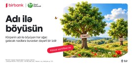 Birbank “Adı ilə böyüsün” layihəsi ilə bank sektorunda ilkə imza atıb