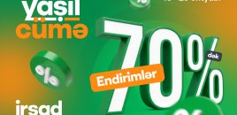 “İrşad”da “Yaşıl Cümə” günləri başlayır: 10 günlük xüsusi endirimlər və sərfəli təkliflər