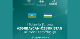 Xankəndidə Azərbaycan–Özbəkistan İkinci Rektorlar Forumu keçiriləcək