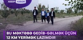 Bu məktəbə gedib-gəlmək üçün 12 km yerimək lazımdır - VİDEO