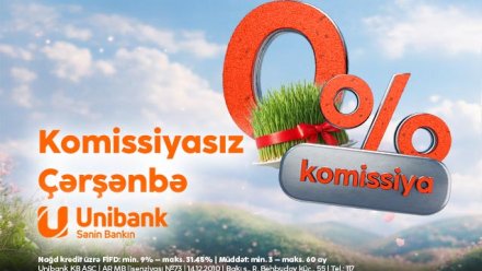 Unibank Novruz bayramı münasibətilə 0 % komissiyalı kredit aksiyası keçirir