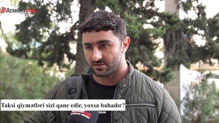 Taksi qiymətləri sizi qane edir, yoxsa bahadır? – VİDEOSORĞU