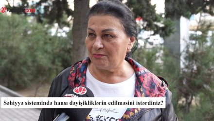 Səhiyyədə ən çox nədən narazısınız? – VİDEOSORĞU