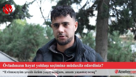 Övladınızın həyat yoldaşı seçiminə müdaxilə edərdiniz? – VİDEOSORĞU