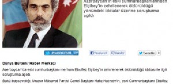 Əbülfəz Elçibəyin zəhərlənərək öldürülməsi xəbəri Türkiyə mətbuatında