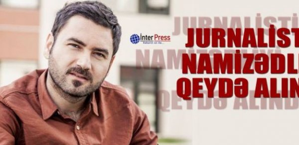Jurnalistin namizədliyi qeydə alındı