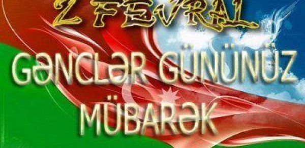 2 Fevral - Gənclər günüdür