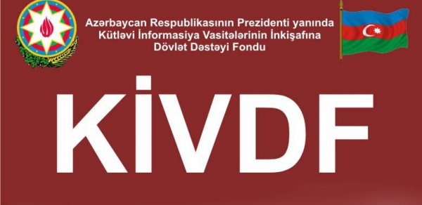 KİVDF 27 qəzetə maliyyə yardımı ayırıb - SİYAHI