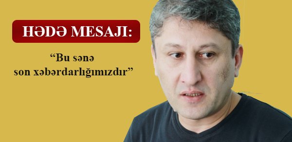 "Qaynarinfo.Az"-ın baş redaktoru hədələndi - "Dövlət müdaxilə etməlidir"